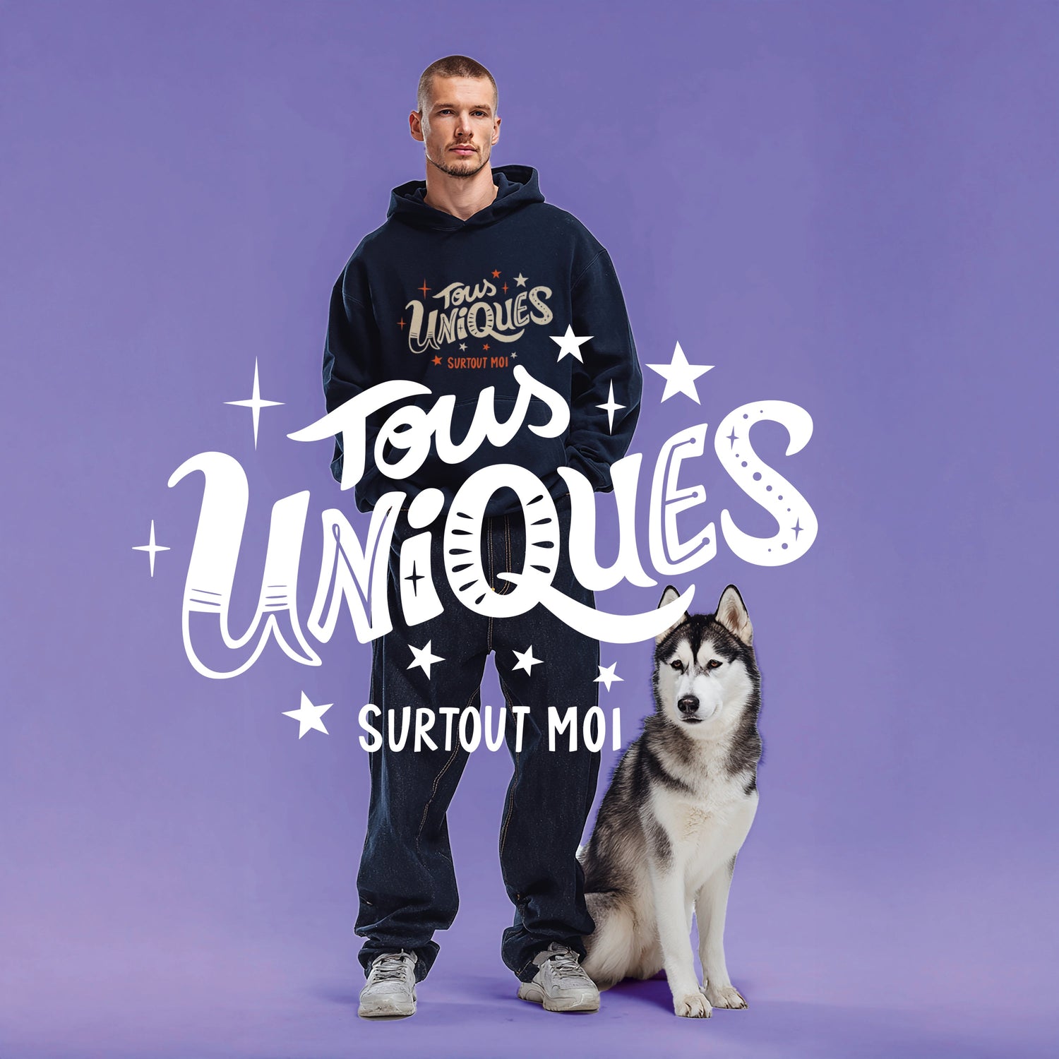 TOUS UNIQUES!