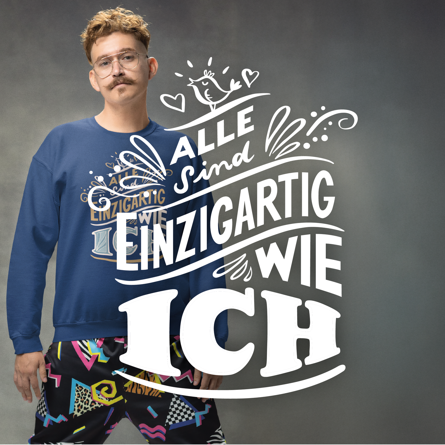 ALLE SIND EINZIGARTIG WIE ICH!